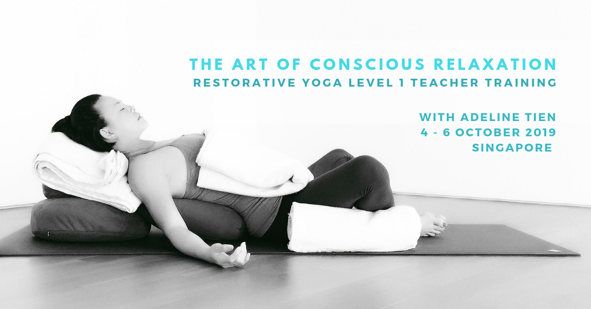 Level 1 Restorative Yoga Teacher Training 4 – 6 October 2019