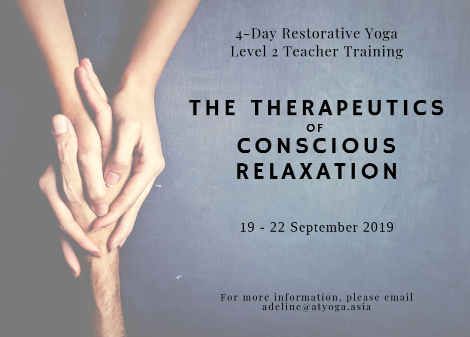 Restorative Yoga Level 2 Teacher Training. 19 – 22 Sept 2019