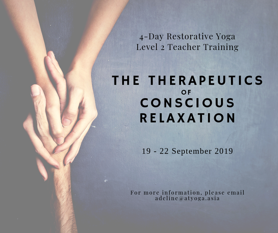 Restorative Yoga Level 2 Teacher Training. 19 – 22 Sept 2019