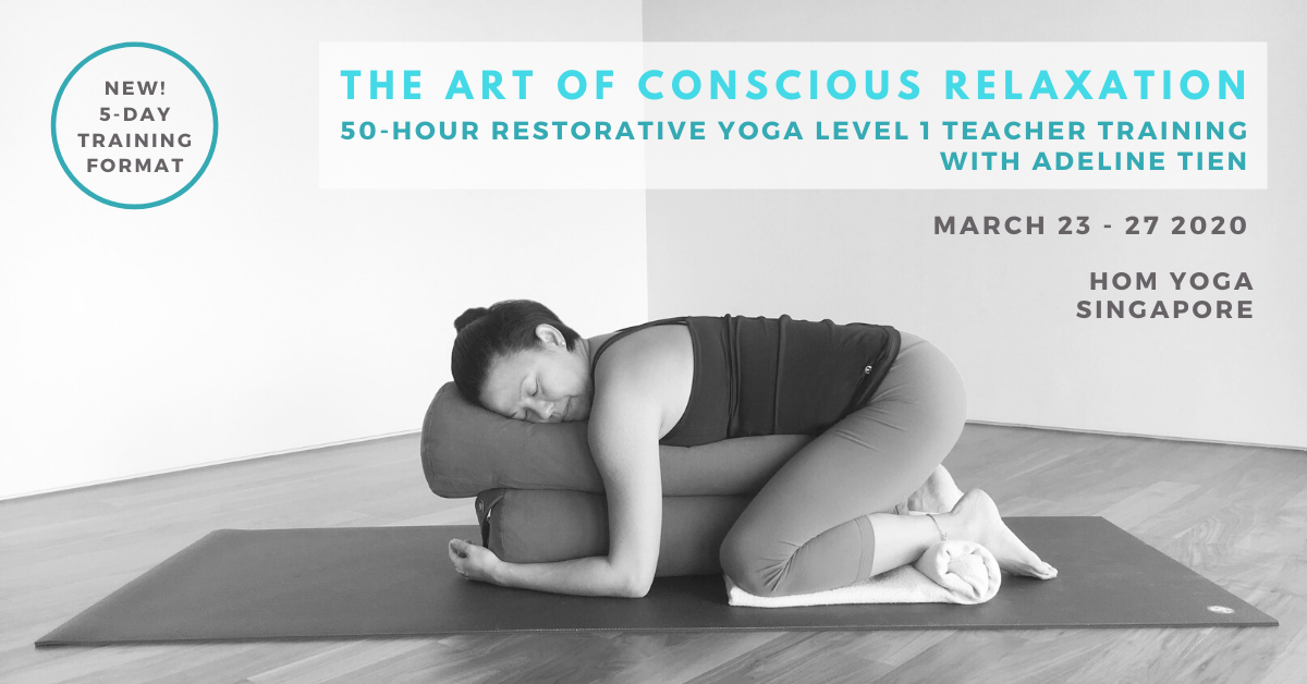 50-hour Restorative Yoga Teacher Training Level 1 with Adeline Tien, Mar 23 – 27