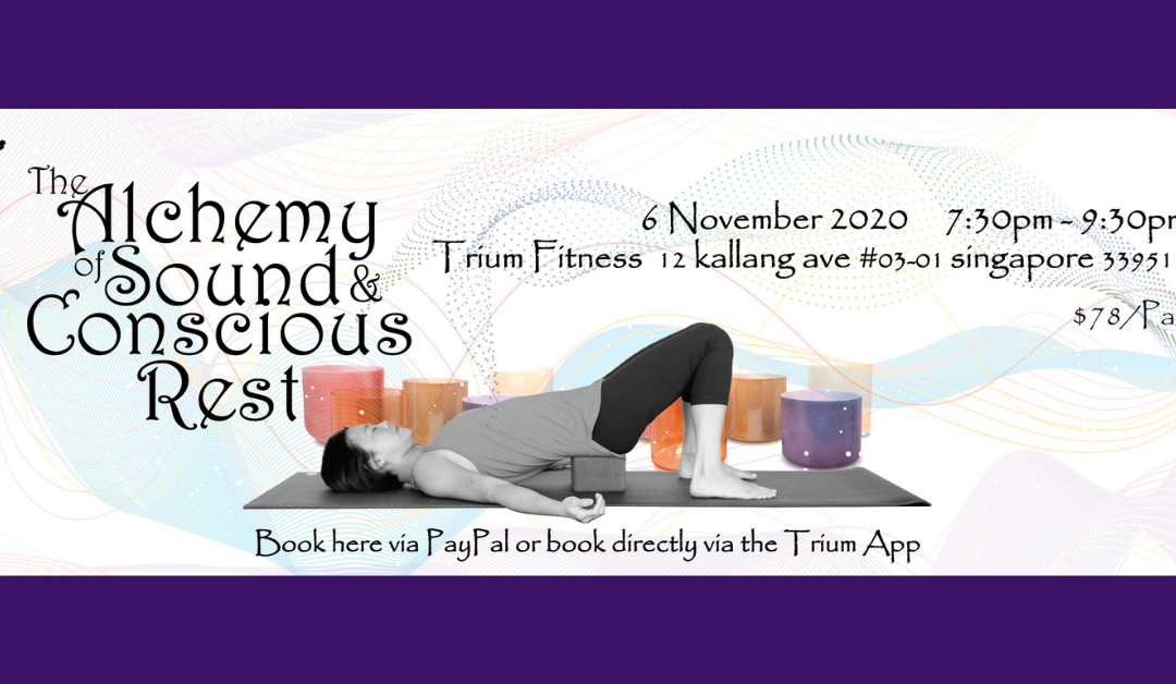 The Alchemy of Sound and Conscious Rest, Trium Fitness 6 November 2020